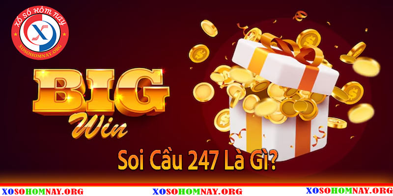 Soi Cầu 247 Phương Pháp Hiệu Quả Để Trúng Lớn 